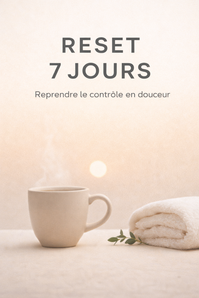 Reset 7 jours
